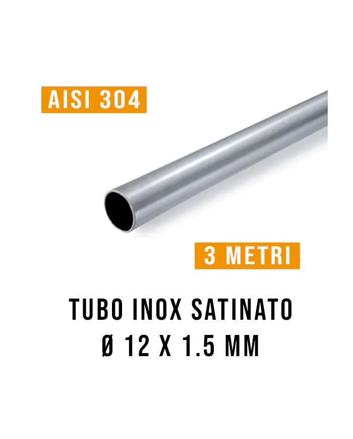 Tubo Inox Satinato AISI 304  Ø 12 x 1.5 - 3 Mt - Imbustato Singolarmente